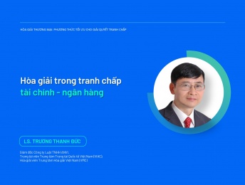 Hòa giải trong tranh chấp tài chính – ngân hàng